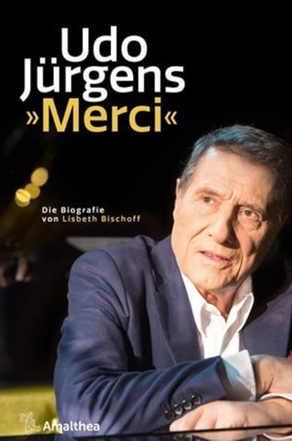 Udo Jürgens. »Merci«, Lisbeth Bischoff - Ebook - 9783903441286