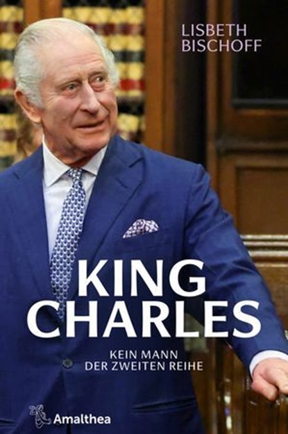 King Charles, Lisbeth Bischoff - Ebook - 9783903441569