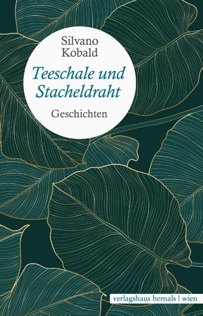 Teeschale und Stacheldraht, Silvano Kobald - Gebonden - 9783903442528