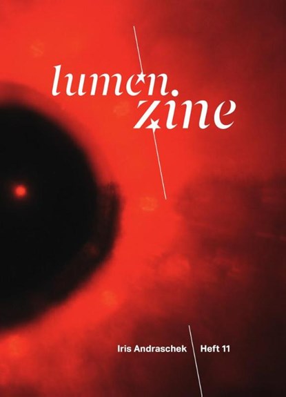 Lumen Zine Heft 11: Iris Andraschek, Sabine Jelinek - Gebonden - 9783903447066