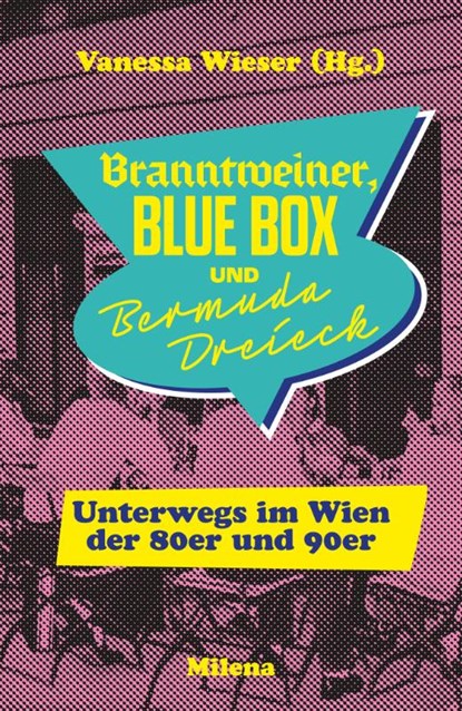 BRANNTWEINER, BLUE BOX UND BERMUDA DREIECK, Vanessa Wieser - Gebonden - 9783903460348