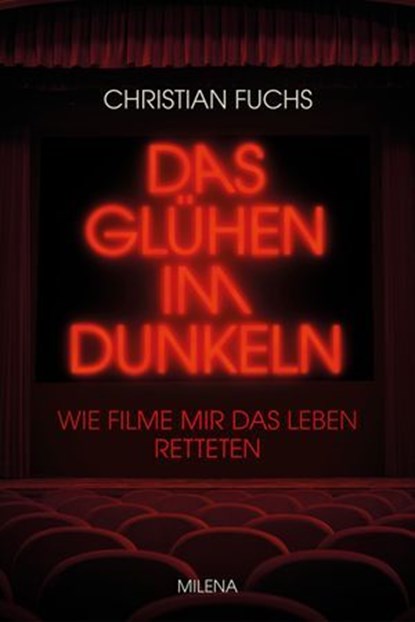 Das Glühen im Dunkeln, Christian Fuchs - Ebook - 9783903460423