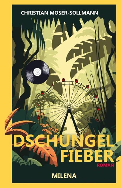 Dschungelfieber, Christian Moser-Sollmann - Gebonden - 9783903460454