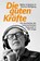 Die guten Kräfte, Walter Gröbchen ; Thomas Mießgang - Gebonden - 9783903460546
