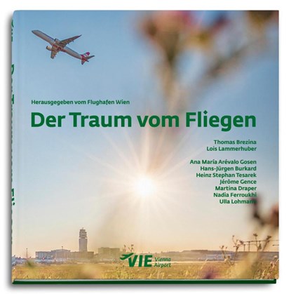 Der Traum vom Fliegen, Lois Lammerhuber ; Thomas Brezina - Gebonden - 9783903462137