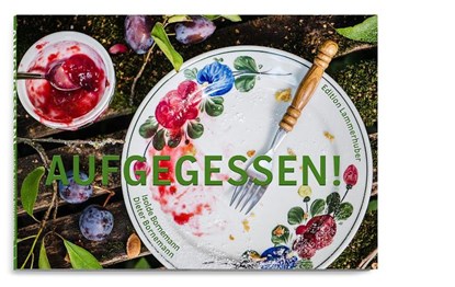 AUFGEGESSEN, Dieter Bornemann ; Isolde Bornemann - Gebonden - 9783903462144