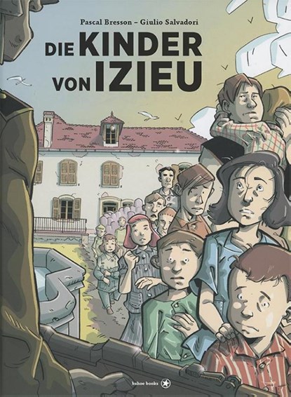 Die Kinder von Izieu, Pascal Bresson ; Giulio Salvadori - Gebonden - 9783903478473