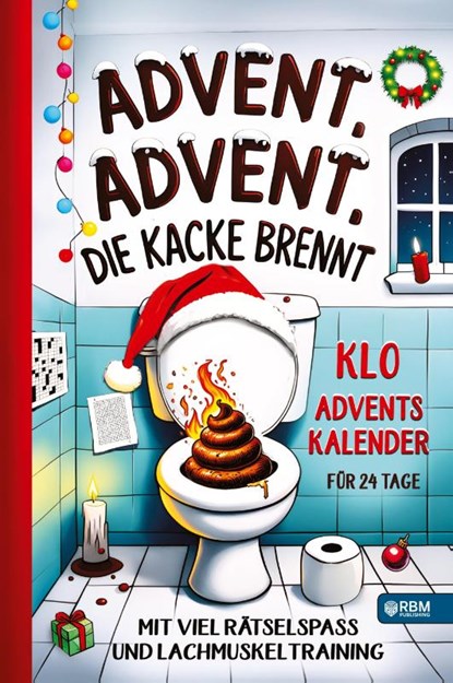 Advent, Advent, die Kacke brennt, Hans Wurst - Gebonden - 9783903505643
