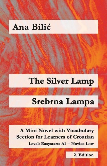 The Silver Lamp / Srebrna lampa, Ana Bilic - Paperback - 9783903517523