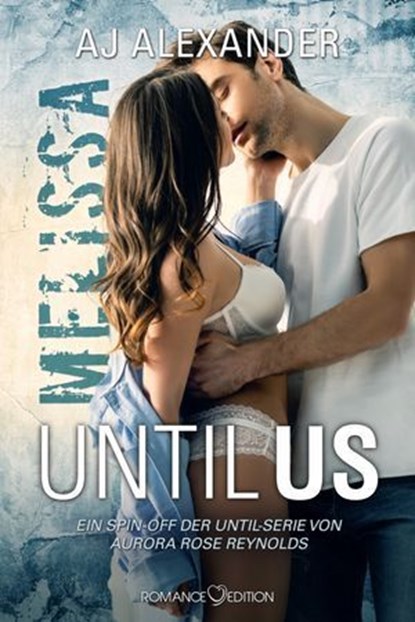 Until Us: Melissa, AJ Alexander - Ebook - 9783903519237