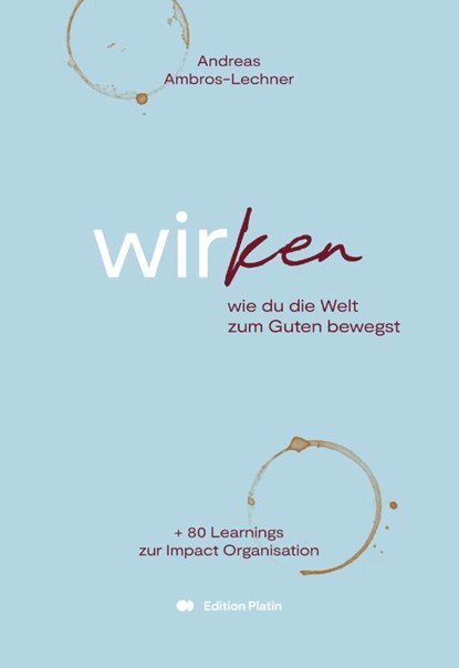 wirken, Andreas Ambros-Lechner - Gebonden - 9783903538214