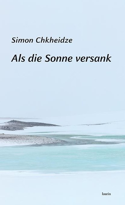 Als die Sonne versank, Simon Chkheidze - Gebonden - 9783903539372