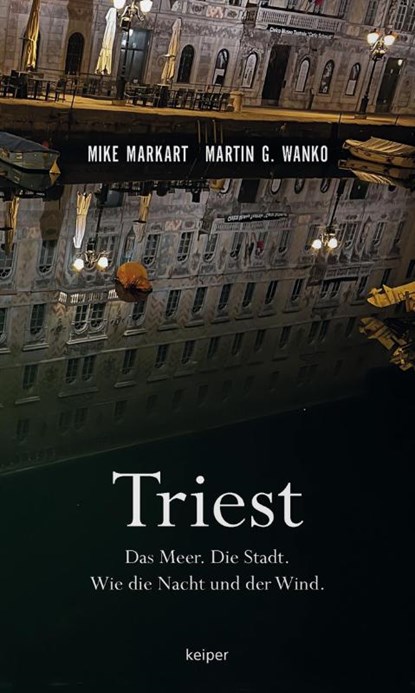 Triest, Mike Markart ; Martin G. Wanko - Paperback - 9783903575202