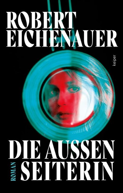 Die Außenseiterin, Robert Eichenauer - Paperback - 9783903575554