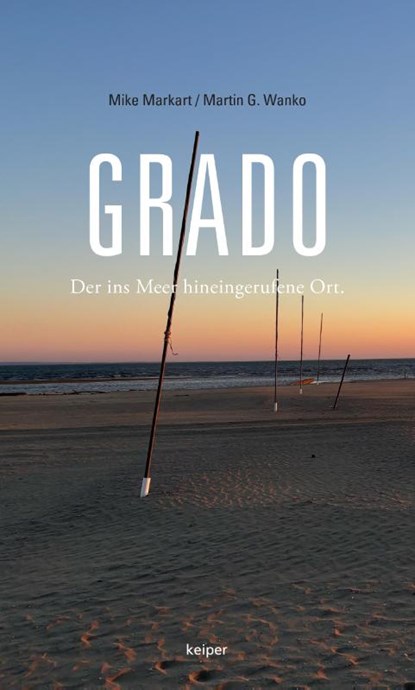 Grado, Mike Markart ; Martin G. Wanko - Gebonden - 9783903575585