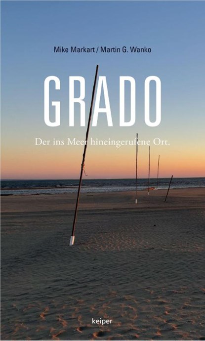 Grado, Mike Markart ; Martin G. Wanko - Paperback - 9783903575837