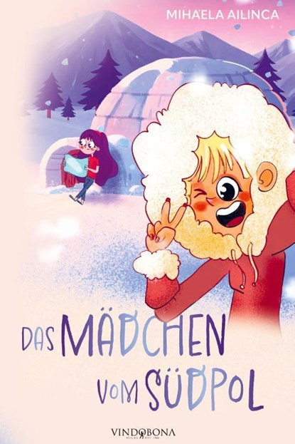 Das Mädchen vom Südpol, Mihaela Ailinca - Gebonden - 9783903579101