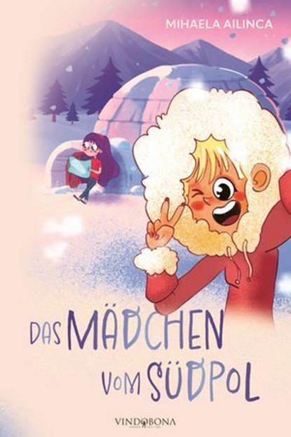 Das Mädchen vom Südpol, Mihaela Ailinca - Ebook - 9783903579118