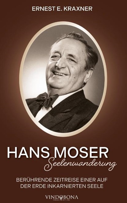 Hans Moser - Seelenwanderung, Ernest E. Kraxner - Gebonden - 9783903579132