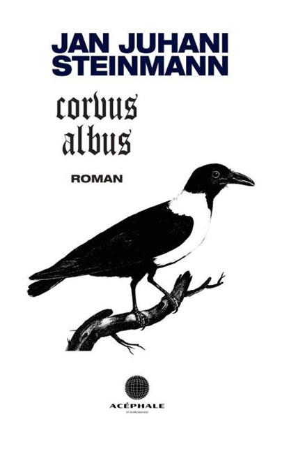 Corvus Albus, Jan Juhani Steinmann - Paperback - 9783903582019