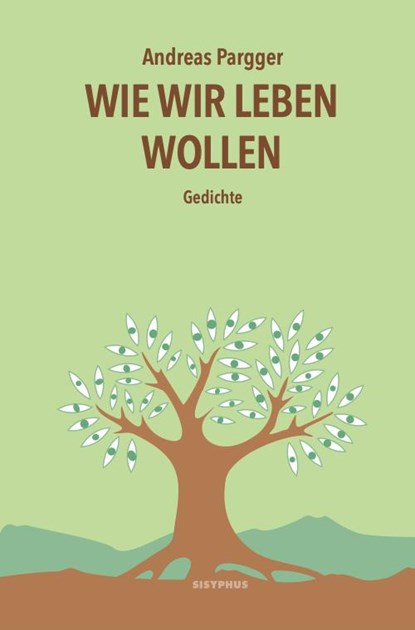 Wie wir leben wollen, Andreas Pargger - Paperback - 9783903622012