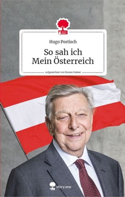 So sah ich Mein Österreich. Life is a story - story.one, Hugo Portisch - Ebook - 9783903715110