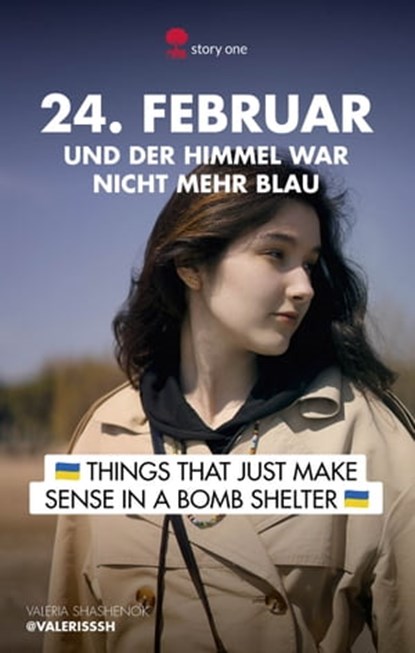 24. Februar... und der Himmel war nicht mehr blau, Valeria Shashenok ; @VALERISSSH - Ebook - 9783903715233