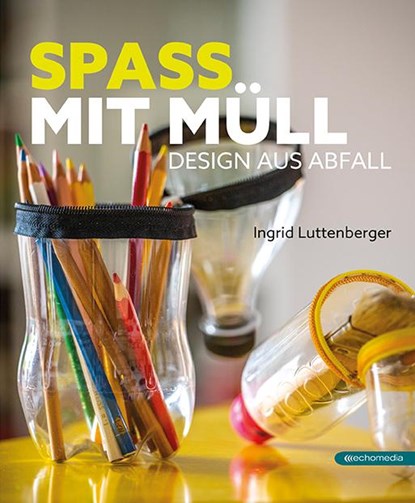 Spass mit Müll, Ingrid Luttenberger - Paperback - 9783903989016