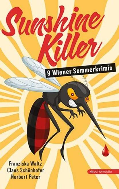 Sunshine Killer, Franziska Waltz ; Claus Schönhofer ; Norbert Peter - Paperback - 9783903989771