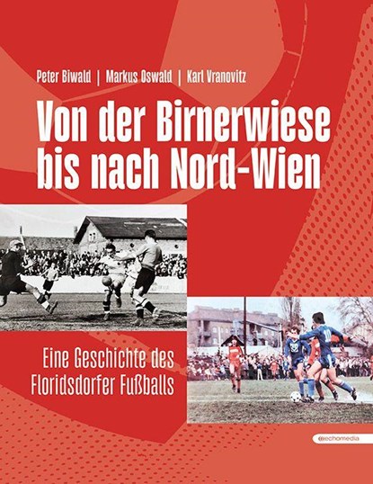 Von der Birnerwiese bis nach Nord-Wien, Peter Biwald ; Martin Oswald ; Karl Vranovitz - Gebonden - 9783903989870