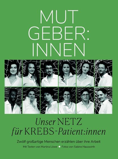 MUTGEBER:INNEN Unser NETZ für KREBS-Patient:innen, Martina Löwe - Gebonden - 9783903989917
