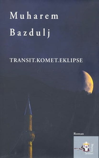 Transit, Komet, Eklipse, Muharem Bazdulj - Ebook - 9783904123204