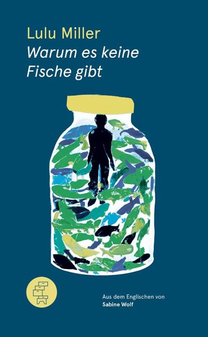 Warum es keine Fische gibt, Lulu Miller - Gebonden - 9783905574197