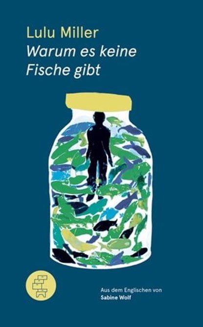 Warum es keine Fische gibt, Lulu Miller - Ebook - 9783905574265