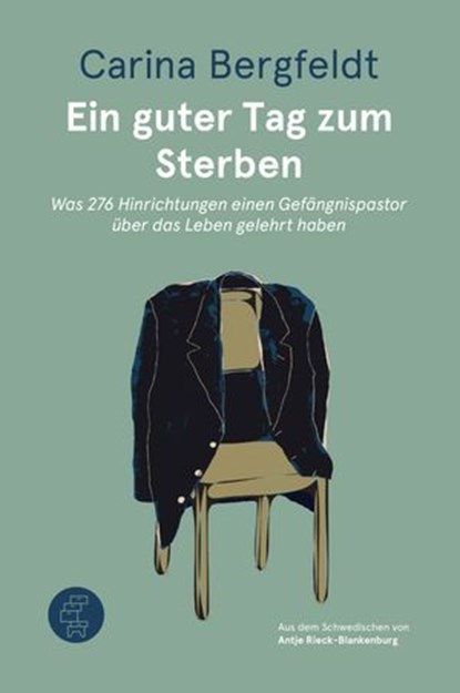 Ein guter Tag zum Sterben, Carina Bergfeldt - Ebook - 9783905574548
