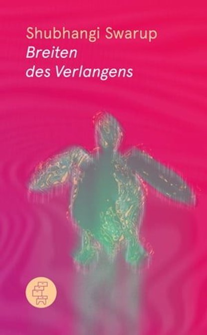 Breiten des Verlangens, Shubhangi Swarup - Ebook - 9783905574999