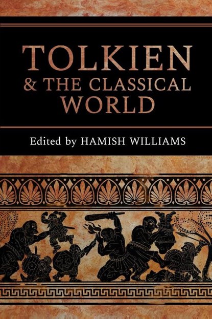 Tolkien and the Classical World, Hamish Williams - Paperback - 9783905703450