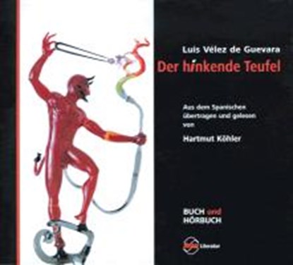 Der hinkende Teufel, VÉLEZ DE GUEVARA,  Luis ; Bolliger, Albert ; Köhler, Hartmut - Paperback - 9783905721997