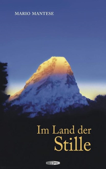Im Land der Stille, Mario Mantese - Gebonden - 9783905752359