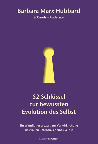 52 Schlüssel zur bewussten Evolution des Selbst, Barbara Marx Hubbard ; Carolyn Anderson - Gebonden - 9783905752588