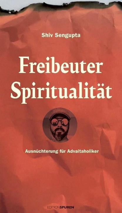 Freibeuter Spiritualität, Sengupta Shiv - Gebonden - 9783905752908