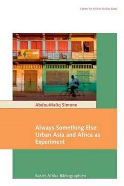 Always Something Else, AbdouMaliq (Goldsmiths College University of London UK) Simone - Paperback - 9783905758818