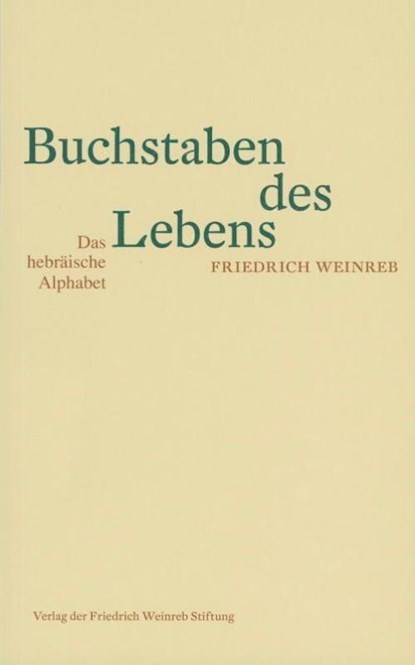 Buchstaben des Lebens, Friedrich Weinreb - Paperback - 9783905783094
