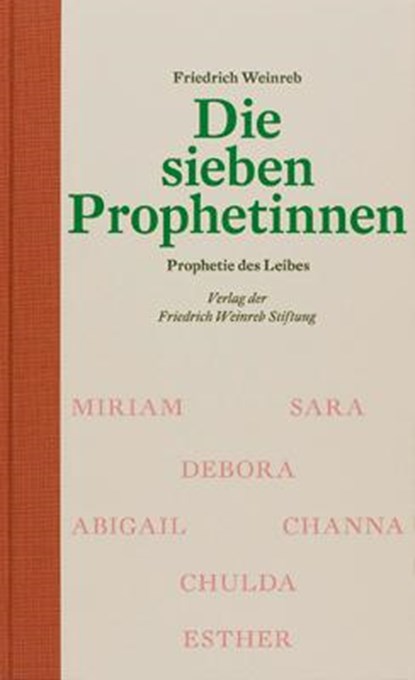 Die sieben Prophetinnen, Friedrich Weinreb - Gebonden - 9783905783605