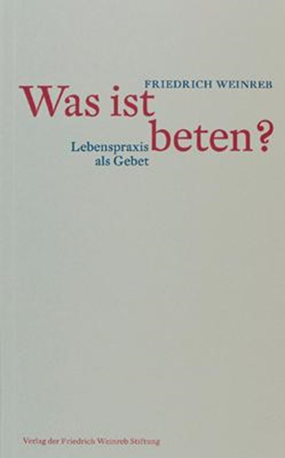 Was ist beten?, Friedrich Weinreb - Paperback - 9783905783612