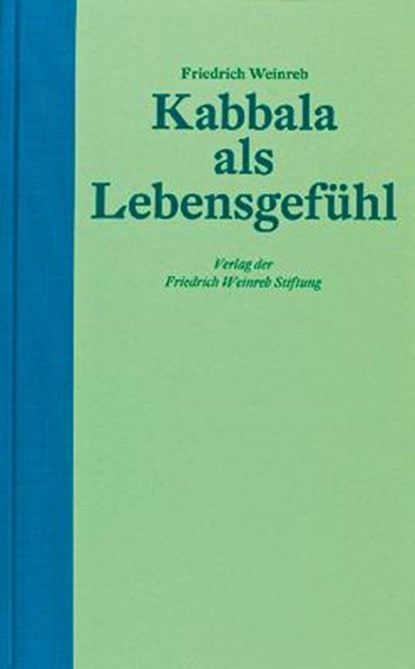 Kabbala als Lebensgefühl, Friedrich Weinreb - Gebonden - 9783905783643