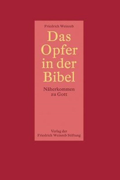 Das Opfer in der Bibel, Friedrich Weinreb - Gebonden - 9783905783667