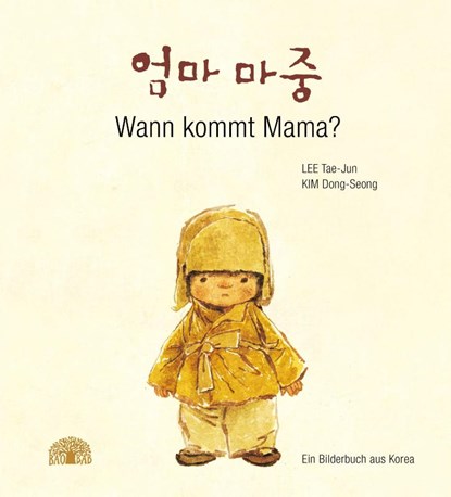 Wann kommt Mama?, Tae-Jun Lee - Gebonden - 9783905804232