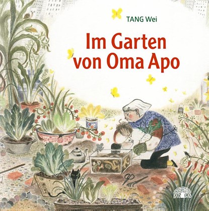 Im Garten von Oma Apo, Wei Tang - Gebonden - 9783905804997