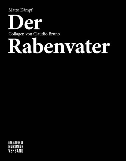 Der Rabenvater, Matto Kämpf - Paperback - 9783905825251